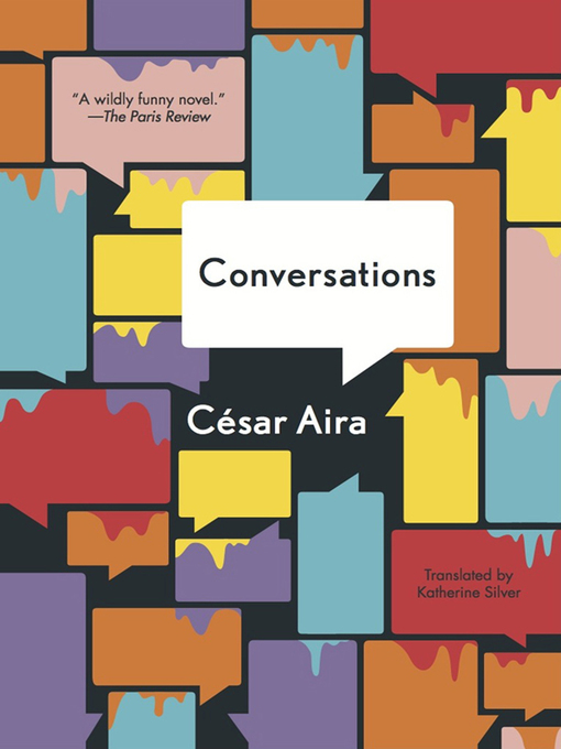 Title details for The Conversations by César Aira - Wait list